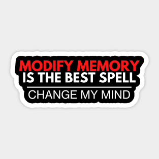 Modify Memory Is The Best Spell - DnD Quote Sticker